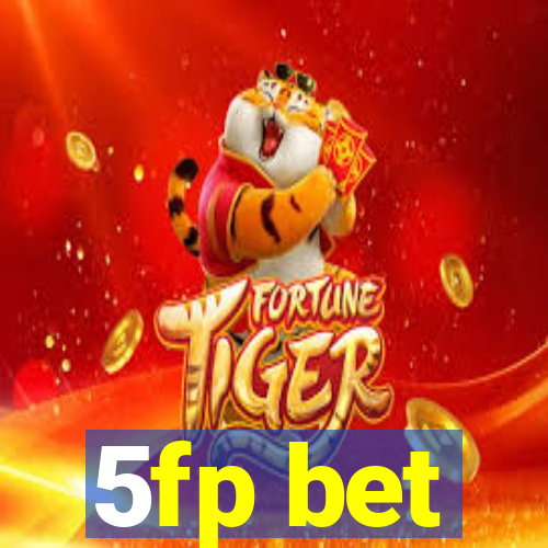 5fp bet